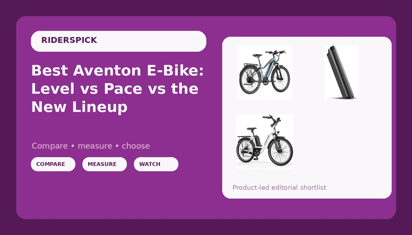 Best Aventon E-Bike: Level vs Pace vs the New Lineup - RidersPick review with measurements and honest opinion