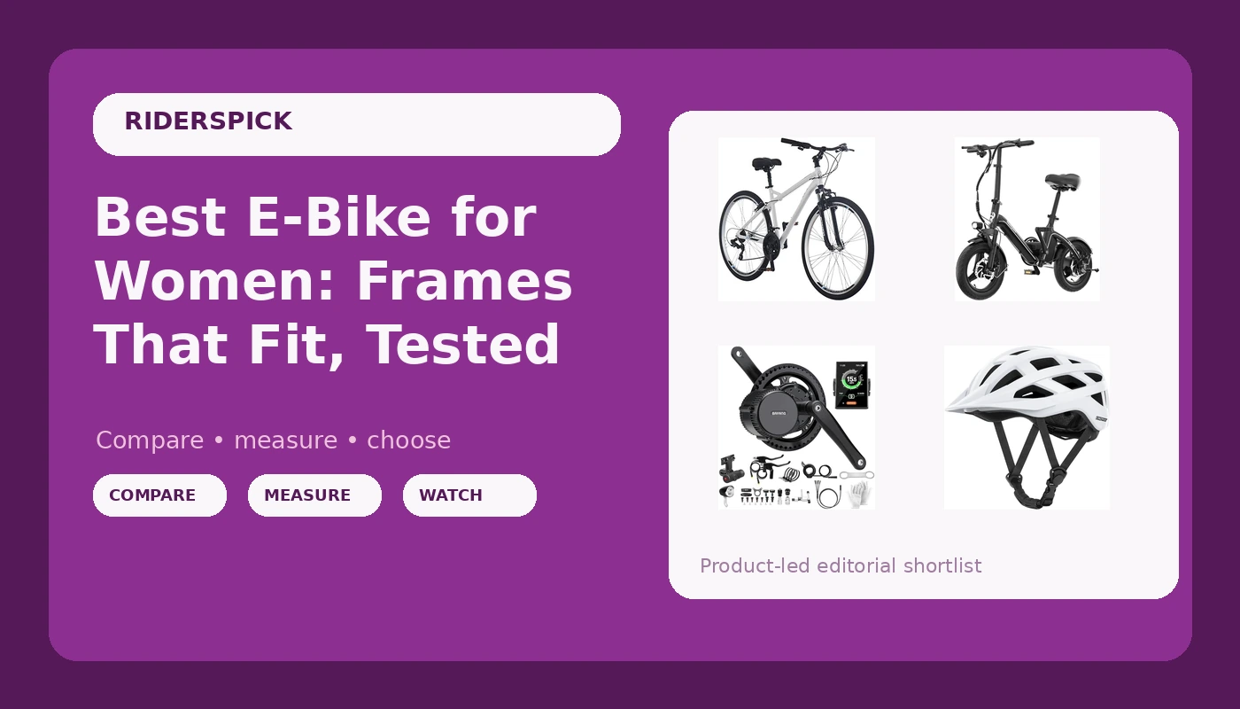 Best E-Bike for Women: Frames That Fit, Tested - RidersPick review with measurements and honest opinion