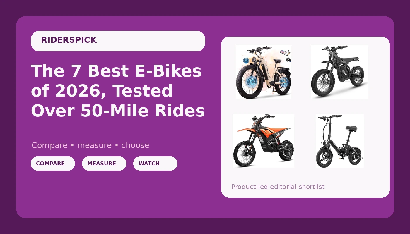 The 7 Best E-Bikes of 2026, Tested Over 50-Mile Rides - RidersPick review with measurements and honest opinion